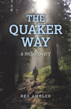 bokomslag Quaker Way, The  a rediscovery