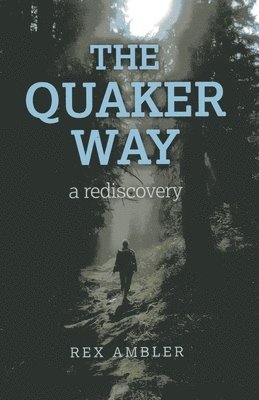 Quaker Way, The  a rediscovery 1