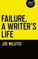 Failure, A Writer`s Life 1