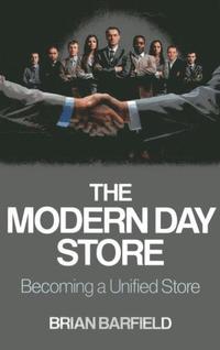 bokomslag Modern Day Store, The - Becoming a Unified Store