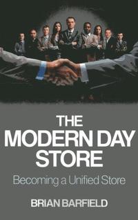 bokomslag Modern Day Store, The  Becoming a Unified Store