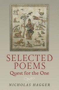 bokomslag Selected Poems: Quest for the One