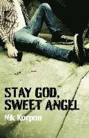 Nik Korpon - Stay God, Sweet Angel, Häftad