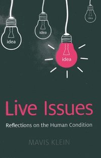 bokomslag Live Issues  Reflections on the Human Condition