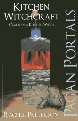 Pagan Portals  Kitchen Witchcraft  Crafts of a Kitchen Witch 1