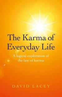bokomslag Karma of Everyday Life, The - A logical exploration of the law of karma