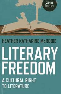 bokomslag Literary Freedom: a Cultural Right to Literature