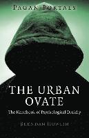 bokomslag Pagan Portals - The Urban Ovate - The Handbook of Psychological Druidry