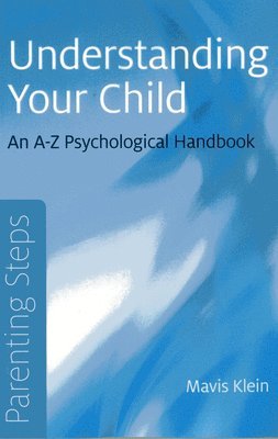 bokomslag Parenting Steps  Understanding Your Child  An AZ Psychological Handbook