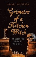 bokomslag Grimoire of a Kitchen Witch  An essential guide to Witchcraft