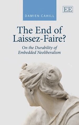 Damien Cahill - End of Laissez-Faire?, Inbunden