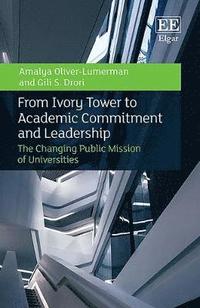 bokomslag From Ivory Tower to Academic Commitment and Leadership