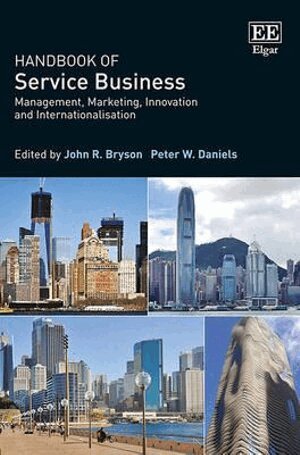 John R. Bryson, Peter W. Daniels - Handbook of Service Business, Inbunden