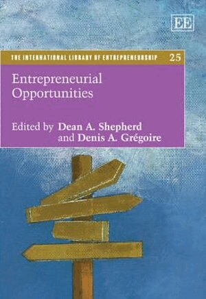 Dean A. Shepherd, Denis A. Grégoire - Entrepreneurial Opportunities, Inbunden