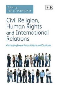 bokomslag Civil Religion, Human Rights and International Relations