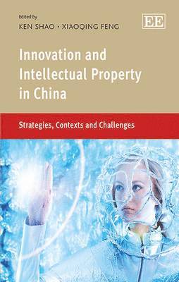 bokomslag Innovation and Intellectual Property in China