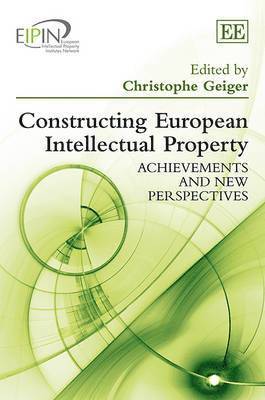 bokomslag Constructing European Intellectual Property