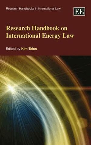 Kim Talus - Research Handbook on International Energy Law, Inbunden