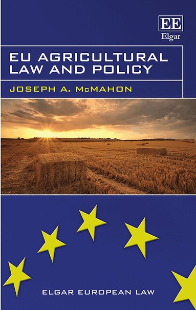 Joseph A. McMahon - EU Agricultural Law and Policy, Inbunden