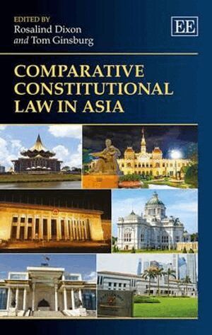 Rosalind Dixon, Tom Ginsburg - Comparative Constitutional Law in Asia, Inbunden