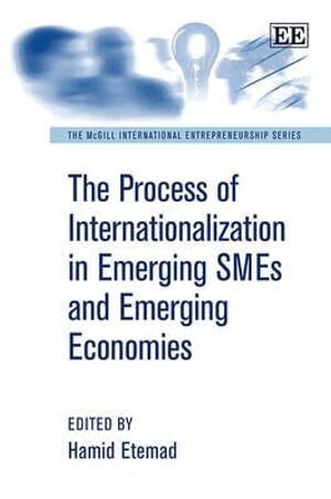 Hamid Etemad - Process of Internationalization in Emerging SMEs and Emerging Economies, Inbunden