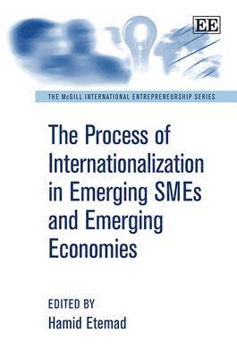 The Process of Internationalization in Emerging SMEs and Emerging Economies 1