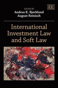bokomslag International Investment Law and Soft Law