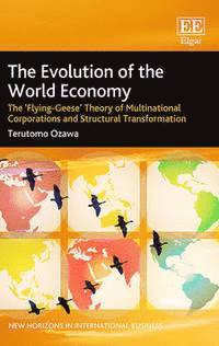 Terutomo Ozawa - Evolution of the World Economy, Inbunden