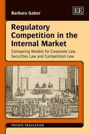 Barbara Gabor - Regulatory Competition in the Internal Market, Inbunden