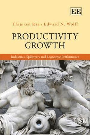 Thijs ten Raa, Edward N. Wolff - Productivity Growth, Inbunden