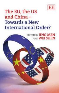 bokomslag The EU, the US and China - Towards a New International Order?