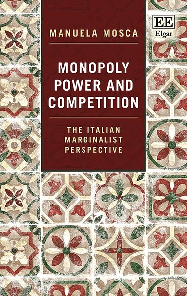 Manuela Mosca - Monopoly Power and Competition, Inbunden