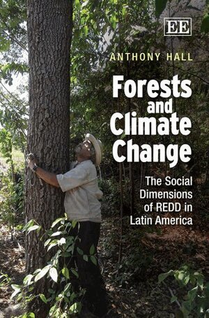 Anthony Hall - Forests and Climate Change, Häftad
