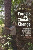 Anthony Hall - Forests and Climate Change, Häftad