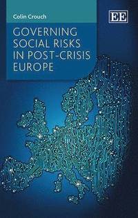 bokomslag Governing Social Risks in Post-Crisis Europe