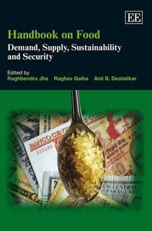 Raghbendra Jha, Raghav Gaiha, Anil B. Deolalikar - Handbook on Food, Inbunden