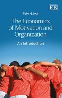 bokomslag The Economics of Motivation and Organization