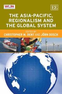 bokomslag The Asia-Pacific, Regionalism and the Global System