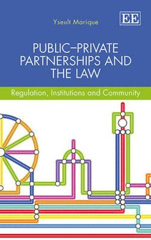 Yseult Marique - Public–Private Partnerships and the Law, Inbunden