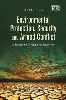 bokomslag Environmental Protection, Security and Armed Conflict