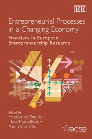 Friederike Welter, David Smallbone, Anita Van Gils - Entrepreneurial Processes in a Changing Economy, Inbunden
