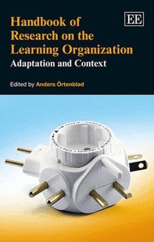 Anders Örtenblad - Handbook of Research on the Learning Organization, Inbunden
