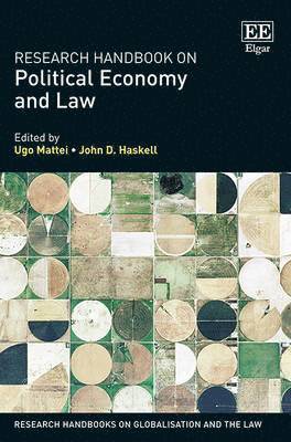 Ugo Mattei, John D. Haskell - Research Handbook on Political Economy and Law, Inbunden