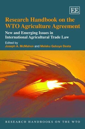 Joseph A. McMahon, Melaku Geboye Desta - Research Handbook on the WTO Agriculture Agreement, Häftad