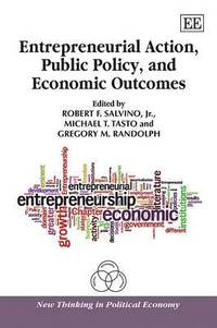 bokomslag Entrepreneurial Action, Public Policy, and Economic Outcomes