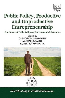 Gregory M. Randolph, Michael T. Tasto, Robert F. Salvino Jr. - Public Policy, Productive and Unproductive Entrepreneurship, Inbunden