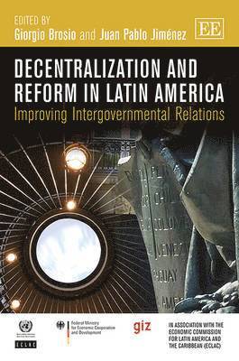 Giorgio Brosio, Juan P. Jiménez - Decentralization and Reform in Latin America, Inbunden