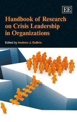 bokomslag Handbook of Research on Crisis Leadership in Organizations