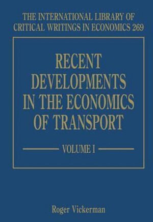 Roger Vickerman - Recent Developments in the Economics of Transport, Inbunden