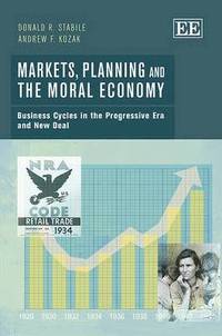 bokomslag Markets, Planning and the Moral Economy